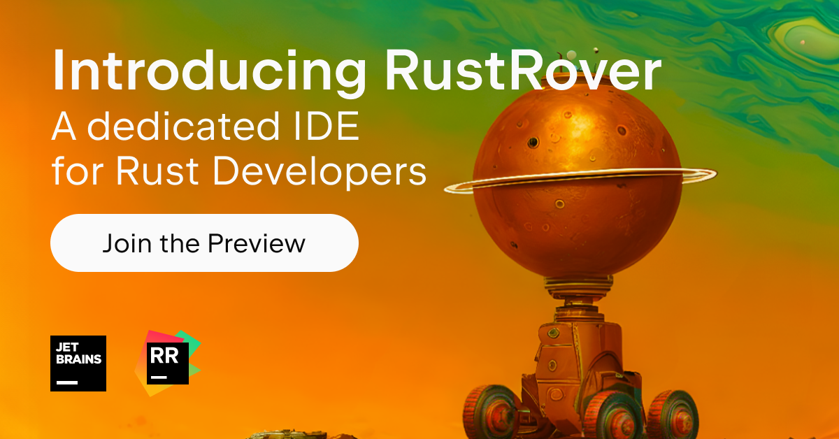 Introducing RustRover – A Standalone Rust IDE by JetBrains